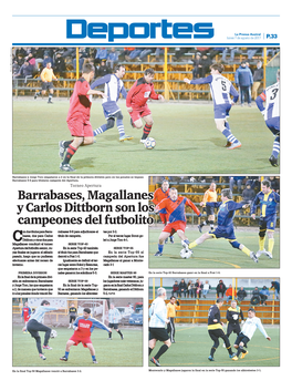 Barrabases, Magallanes Y Carlos Dittborn Son Los Campeones Del Futbolito on Dos Títulos Para Barra- Rrabases 9-8 Para Adjudicarse El Tes Por 3-2