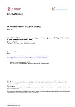 University of Groningen Off-Line Answer Extraction for Question Answering Mur, Jori