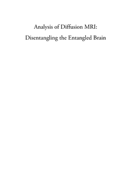 Analysis of Diffusion MRI: Disentangling the Entangled Brain