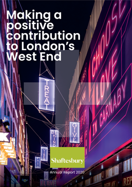 Annual Report 2020 Strategic Report Xxxxx Making a Positive Contribution to London’S West End