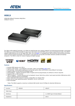 The VE813 HDMI Hdbaset Extender Is an HDMI and USB Extender That Supports Hdbaset and Patented Extremeusb ® Technology