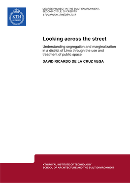 Looking Across the Street Understanding Segregation and Marginalization in a District of Lima Through the Use and Treatment of Public Space