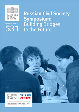 Russian Civil Society Symposium: SESSION REPORT Building Bridges 531 to the Future