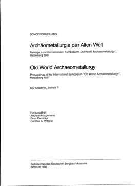 Archdometallurgie Der Alten Welt Old World Archaeometallurgy