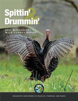 Wild Turkey Report Table of Contents Spittin’ & Drummin’