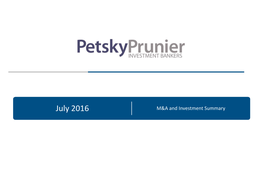 July 2016 M&A and Investment Summary Table of Contents