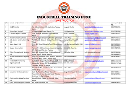 Industrial Training Fund Construction S/N Name of Company Registered Address Contact Person E-Mail Address Mobile Phone No