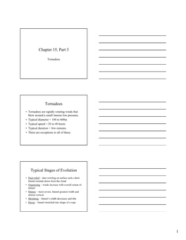 Chapter 15, Part 3 Tornadoes Typical Stages of Evolution