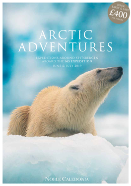 Arctic Adventures Expeditions Around Spitsbergen Aboard the MS Expedition June & July 2019