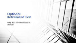 Optional Retirement Plan Powerpoint