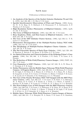 Tod R. Lauer Publications in Refereed Journals 1. an Analysis of the Spectra of the Seyfert Galaxies Markarian 79 and I Zw 1