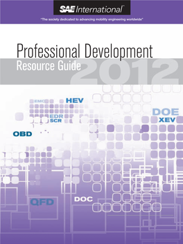 Professional Development Resource Guide SAE International Prepares Seminars You to Deliver on the Job