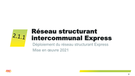 Déploiement Du Réseau Structurant Express : Mise En Oeuvre 2021