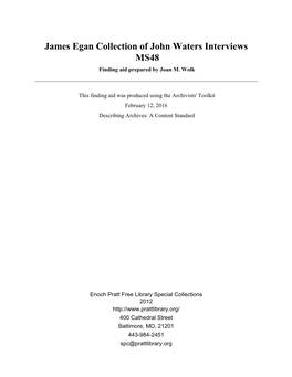 James Egan Collection of John Waters Interviews MS48 Finding Aid Prepared by Joan M