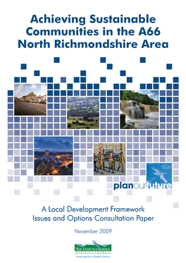 PP008 Achieving Sustainable Communities in the A66 North Richmondshire Area November 2009