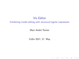 Vis Editor Combining Modal Editing with Structural Regular Expressions