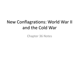 New Conflagrations: World War II and the Cold War