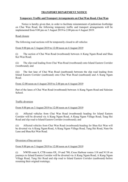 TRANSPORT DEPARTMENT NOTICE Temporary Traffic and Transport Arrangements on Chai Wan Road, Chai Wan Notice Is Hereby Given That