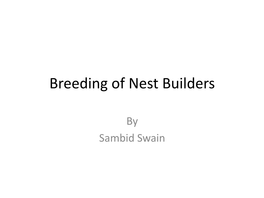 Breeding of Nest Builders