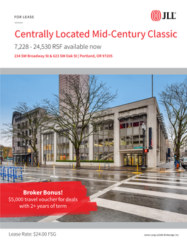 Centrally Located Mid-Century Classic 7,228 - 24,530 RSF Available Now 234 SW Broadway St & 623 SW Oak St | Portland, OR 97205