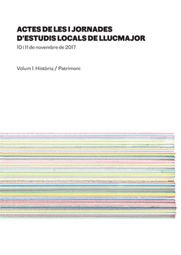 ACTES DE LES I JORNADES D'estudis LOCALS DE LLUCMAJOR 10 I 11 De Novembre De 2017