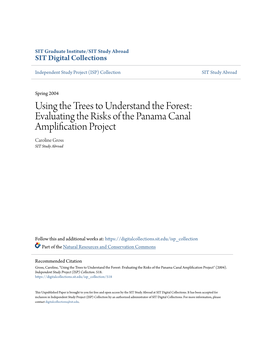 Using the Trees to Understand the Forest: Evaluating the Risks of the Panama Canal Amplification Project Caroline Gross SIT Study Abroad