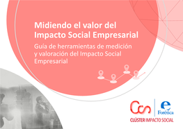 Midiendo El Valor Del Impacto Social Empresarial Guía De Herramientas De Medición Y Valoración Del Impacto Social Empresarial Medir Para Valorar