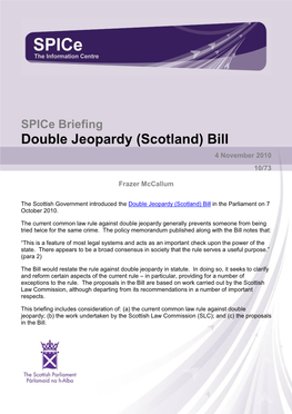 SB 10-73 Double Jeopardy (Scotland) Bill (493KB Pdf Posted 4 November 2010)