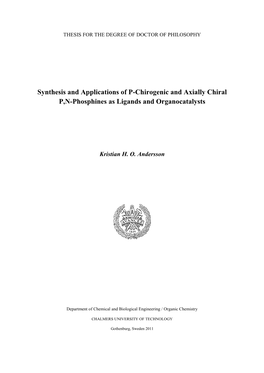 Synthesis and Applications of P-Chirogenic and Axially Chiral P,N-Phosphines As Ligands and Organocatalysts