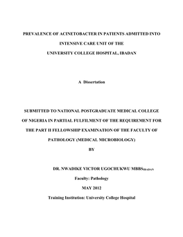 PREVALENCE of ACINETOBACTER in PATIENTS ADMITTED INTO INTENSIVE CARE UNIT of the UNIVERSITY COLLEGE HOSPITAL, IBADAN a Disserta