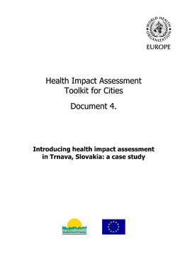 Health Impact Assessment Toolkit for Cities 4: Introducing Health Impact Assessment in Trnava, Slovakia: a Case Study