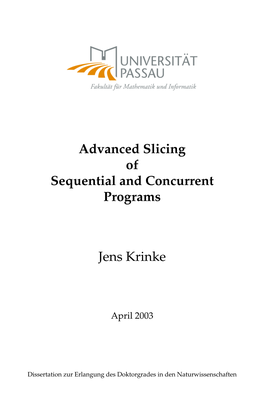 Advanced Slicing of Sequential and Concurrent Programs Jens Krinke