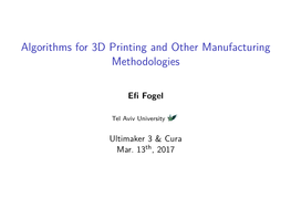 Algorithms for 3D Printing and Other Manufacturing Methodologies