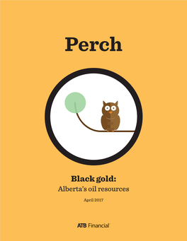 Black Gold: Alberta’S Oil Resources