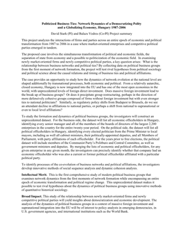 Politicized Business Ties: Network Dynamics of a Democratizing Polity and a Globalizing Economy, Hungary 1987-2006 David Stark