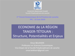 ECONOMIE De LA RÉGION TANGER-TÉTOUAN : Structure, Potentialités Et Enjeux