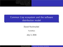 Common Lisp Ecosystem and Software Distribution