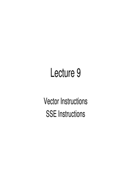 Array Processor • Instruction Set Includes Mathematical Operations on Multiple Data Elements Simultaneously