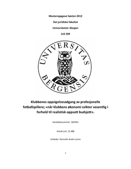 Klubbenes Oppsigelsesadgang Av Profesjonelle Fotballspillere; «Når Klubbens Økonomi Svikter Vesentlig I Forhold Til Realistisk Oppsatt Budsjett»