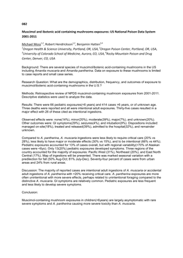 082 Muscimol and Ibotenic Acid Containing Mushrooms Exposures: US National Poison Data System 2001-2011 Michael Moss1,2, Robert