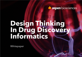 Design Thinking in Drug Discovery Informatics