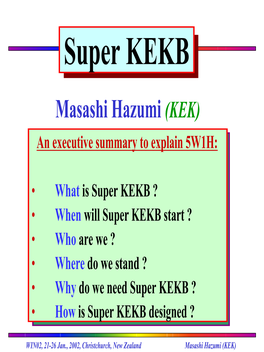 Super KEKB Masashi Hazumi (KEK)