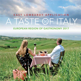 A Taste of Italy European Region of Gastronomy 2017 East Lombardy Application a Taste of Italy