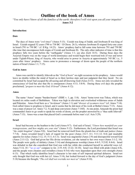Outline of the Book of Amos “You Only Have I Know of All the Families of the Earth: Therefore I Will Visit Upon You All Your Iniquities ” Amos 3:2