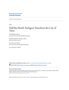 Refugees Transform the City of Trees Todd Shallat (Editor) Boise State University, TSHALLA@Boisestate.Edu