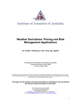 Weather Derivatives: Pricing and Risk Management Applications