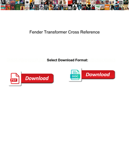 Fender Transformer Cross Reference