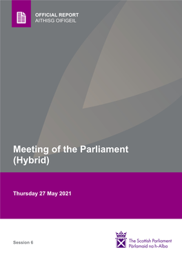 Official Report, 26 May 2021; C 9.] the Presiding Officer (Alison Johnstone): in That Spirit, Will She Set out the Specific Progress Good Afternoon