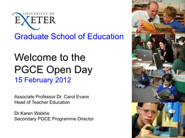 The PGCE Open Day 15 February 2012