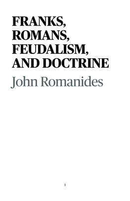 FRANKS, ROMANS, FEUDALISM, and DOCTRINE John Romanides